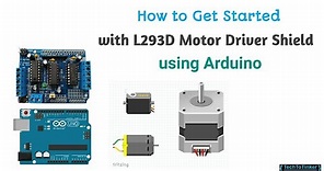 TUTORIAL: How to use L293D Motor Driver Shield with Arduino