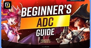 The COMPLETE Beginner s Guide to ADC in SEASON 14 - League of Legends