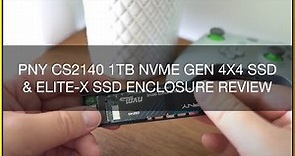 PNY CS2140 1TB NVMe Gen 4x4 SSD & Elite-X SSD Enclosure - Review