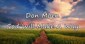 Don Moen - God Will Make A Way [with lyrics]