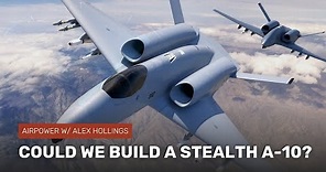 Could we make a stealth A-10 Warthog for the 21st century?
