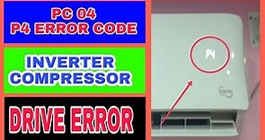 P4 // PC04 error code - Inverter compressor drive error // What is inverter compressor drive error ?