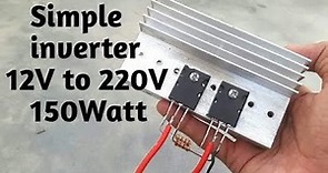 Simple inverter 12V to 220V 150Watt using 2sc5200 transistor | 12V DC TO 220V AC Inverter Generator