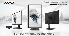 PRO MP242 & MP271 Series- Be Your Window To The World | Professional Monitor | MSI