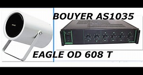 Bouyer AS 1035 + Eagle OD 608 T