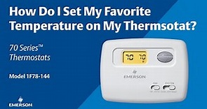 70 Series - 1F78-144 - How Do I Set My Favorite Temperature on My Thermostat