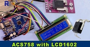 Measure current with ACS758 Current sensor and LCD1602 with Arduino