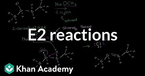 E2 reactions | Substitution and elimination reactions | Organic chemistry | Khan Academy