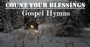 Beautiful Christian Hymns - COUNT YOUR BLESSINGS - Album, Lyric Video by Lifebreakthrough