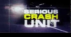 SCU: Serious Crash Unit