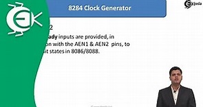 8284 Clock Generator in 8086 Microprocessor || Ekeeda.com