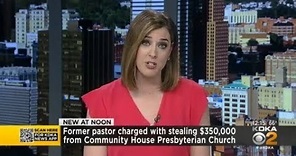 Former pastor charged with stealing $350k from Community House Presbyterian Church
