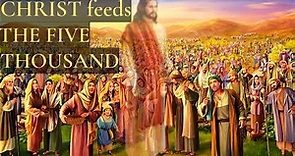 Matthew 14 - Part 2 - The Miracle of the FIVE THOUSAND - Christ and His Disciples