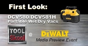 DeWalt DCV580 DCV581H Wet/Dry Vacuums - First Look