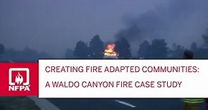 Creating Fire Adapted Communities: A Waldo Canyon Fire Case Study