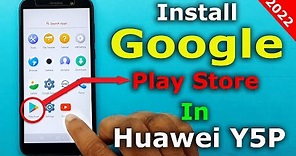 How to Install Google Play Store on Huawei Y5P (DRA-LX9) | Google Play Store Install Huawei Y5P 2022