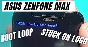 Asus Zenfone Max ( Z010D/ZC550KL/Z010DA) - ERROR: Invalid boot image/Bootloop /Stuck on Logo