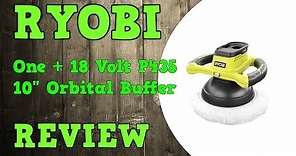 Ryobi One + Cordless 18V 10 orbital buffer P435 Review