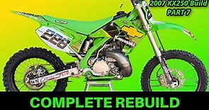 2007 Kawasaki KX250 Dirt Bike REBUILD - Complete dirt bike ASSEMBLY from scratch!!