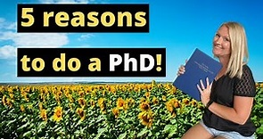 5 IMPORTANT Reasons Why YOU Should do a PhD!