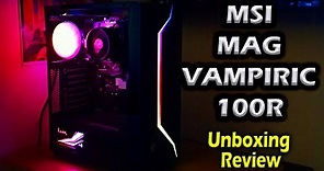 MSI MAG VAMPIRIC 100R CPU CASE | UNBOXING | REVIEW | Cheapest ARGB CPU Case in UAE
