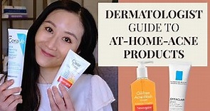 Dermatologist Guide to Acne Skin Care Products At Home