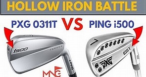 Ping i500 Iron VS PXG 0311T Iron - Hollow Iron Battle!