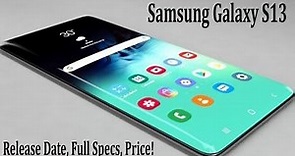 Samsung Galaxy S13 Release Date, Full Specs, Price!