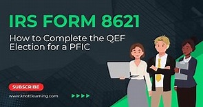 IRS Form 8621 - How to Complete QEF Election for a PFIC