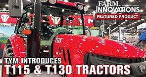 TYM Introduces T115 and T130 Tractors