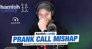 Prank Call Mishap | Hamish & Andy