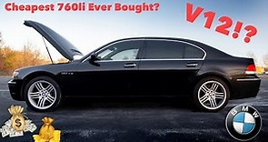 I Bought The Cheapest V12 BMW 760LI In The World?!