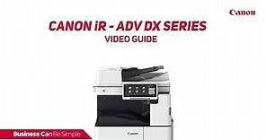 Canon imageRUNNER ADVANCE DX series Video Guide