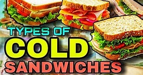 TYPES OF SANDWICHES ( Cold Sandwiches)