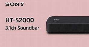 Sony HT-S2000 Official Product Video | Official Video