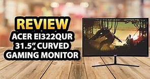 Acer EI322QUR 31.5 Curved WQHD Gaming Monitor ✅ Review