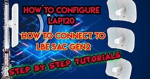 LAP 120 Basic Configuration and How to connect to LBE 5ac Gen2?
