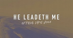 He Leadeth Me | Reawaken Hymns | Official Lyric Video