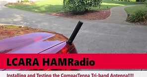 LCARA HAM Radio: Installing and Testing the CompacTenna Tri-band Antenna!!!!