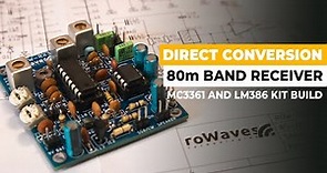 MC3361 And LM386 80m Direct Conversion Receiver Kit Build