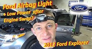 Airbag Light & Low Power after Engine Swap? (Ford Explorer V6)