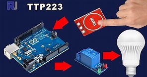 How to use TTP223 Capacitive touch to turn ON/OFF AC bulb Arduino module