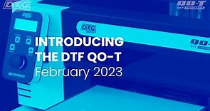 DTG Digital QO-T DTF Transfer Printer Overview