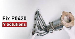 9 Solutions to Fix P0420 - Don t Start Fixing Before Watching This