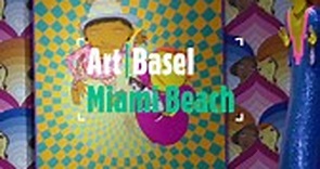 Highlights of Art Basel Miami Beach 2023