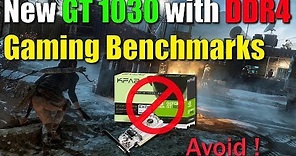 The New GT 1030 with DDR4 Gaming Benchmarks