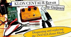 Klon Centaur Repair: Replacing the 1N4742 Zener Diode