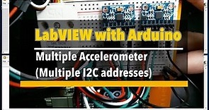 LabVIEW with Arduino #EP8 Multiple Accelerometer (Multiple I2C addresses)