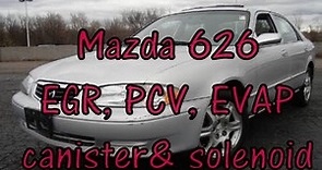 Mazda 626 emissions: EVAP canister & purge solenoid, PCV valve, & EGR valve