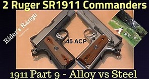 1911 Part 9 - 2 Ruger 1911 Commanders: Alloy vs Stainless Steel